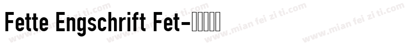 Fette Engschrift Fet字体转换